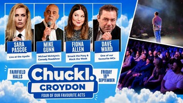 Chuckl. Croydon with Sara Pascoe, Mike Gunn, Fiona Allen and MC Dave Ward