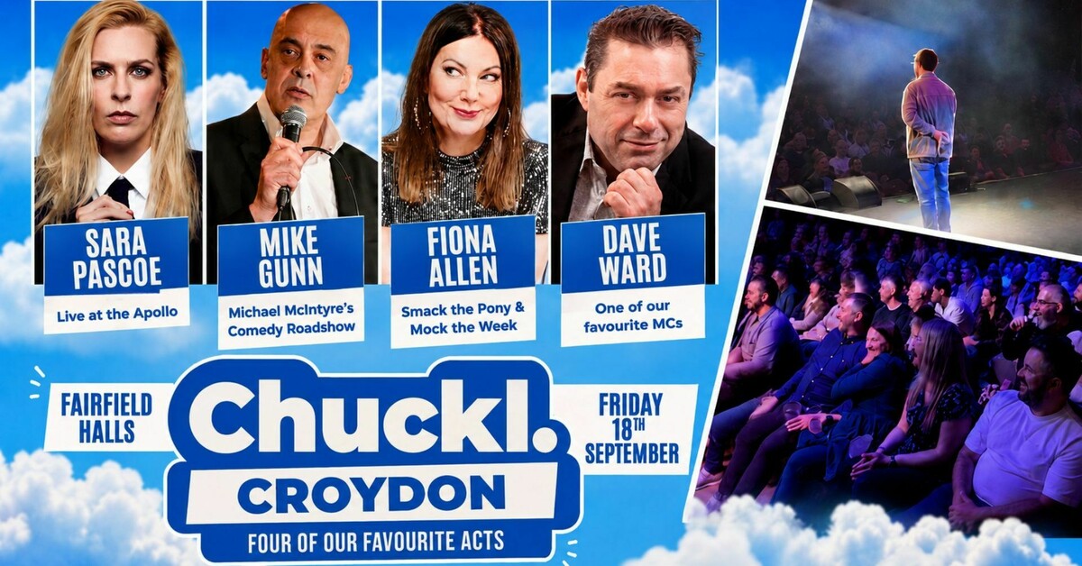 Chuckl Croydon with Sara Pascoe, Mike Gunn, Fiona Allen and MC Dave Ward